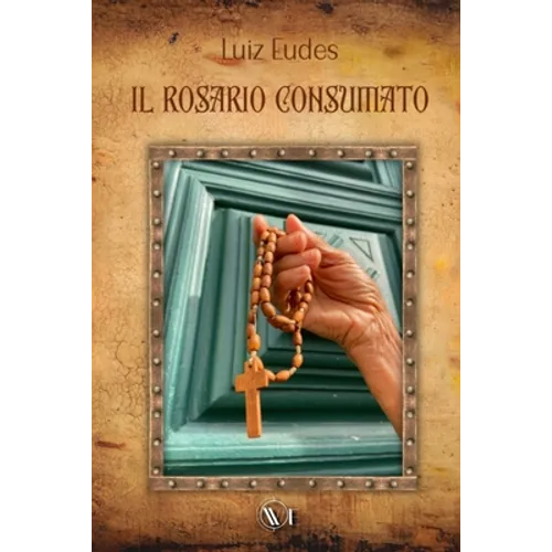 Il rosario consumato