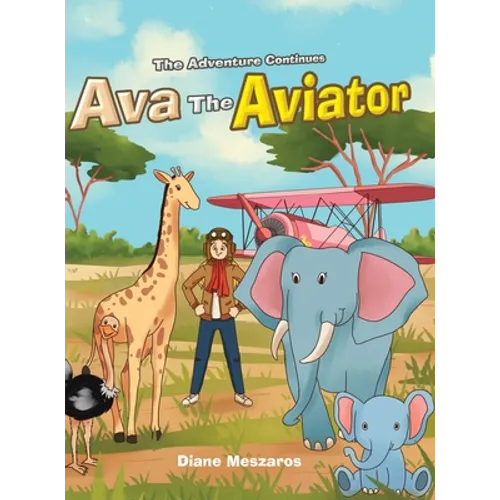 Ava the Aviator -The Adventure Continues