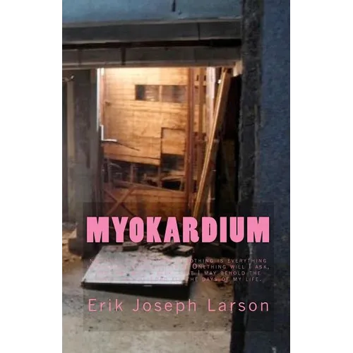 Myokardium: By Erik Larson
