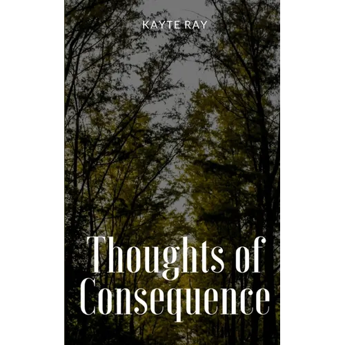 Thoughts of Consequence