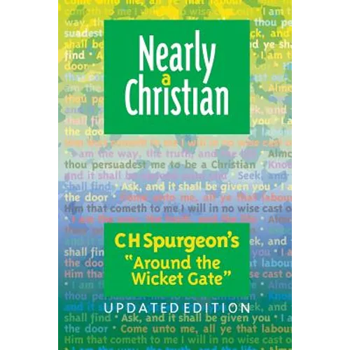 Nearly a Christian: Updated Edition of ''Around the Wicket Gate''
