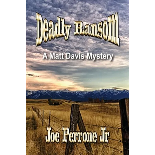 Deadly Ransom: A Matt Davis Mystery
