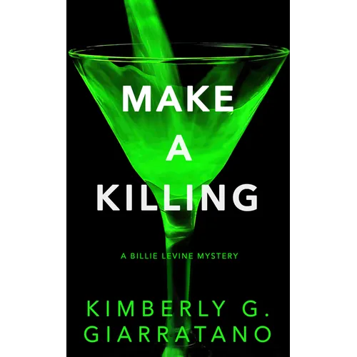 Make a Killing: A Billie Levine Mystery