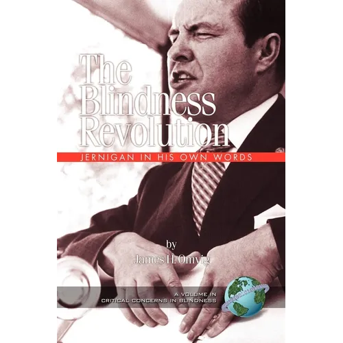 The Blindness Revolution: Jernigan in His Own Words (PB)