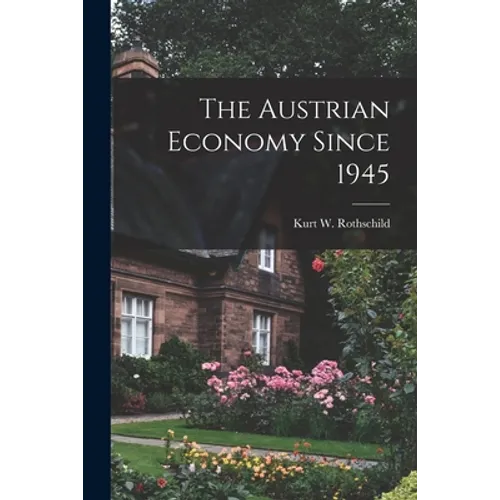 The Austrian Economy Since 1945