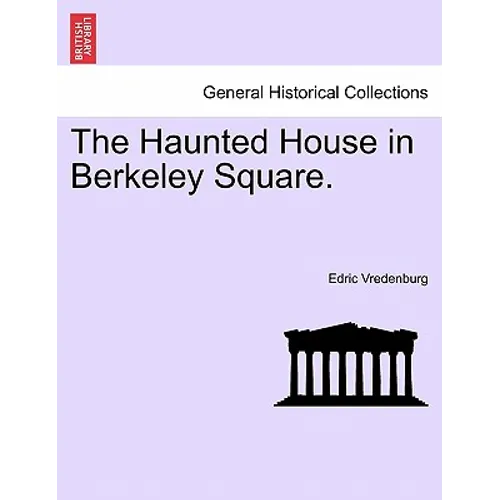 The Haunted House in Berkeley Square.