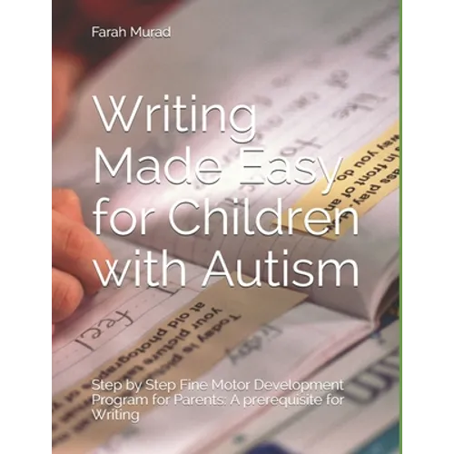 Writing Made Easy for Children with Autism: Fine Motor Development