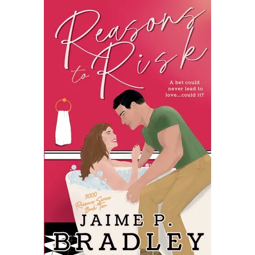 Reasons to Risk: 3000 Reasons Series Book Two