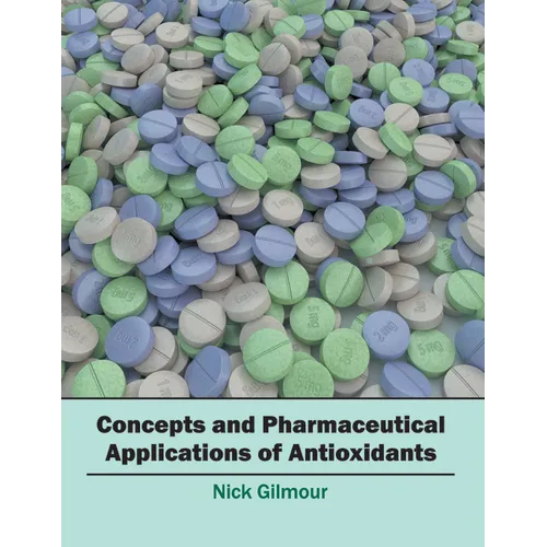 Concepts and Pharmaceutical Applications of Antioxidants
