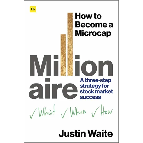 How to Become a Microcap Millionaire: A Three-Step Strategy for Stock Market Success