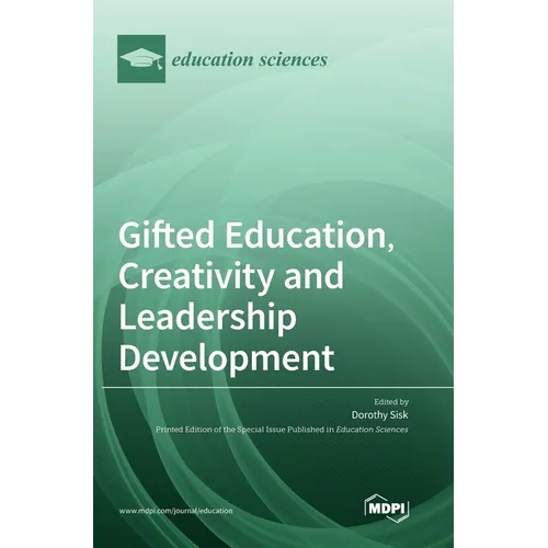 Gifted Education, Creativity and Leadership Development