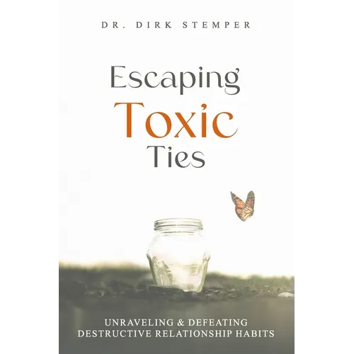 Escaping Toxic Ties: Unraveling & Defeating Destructive Relationship Habits