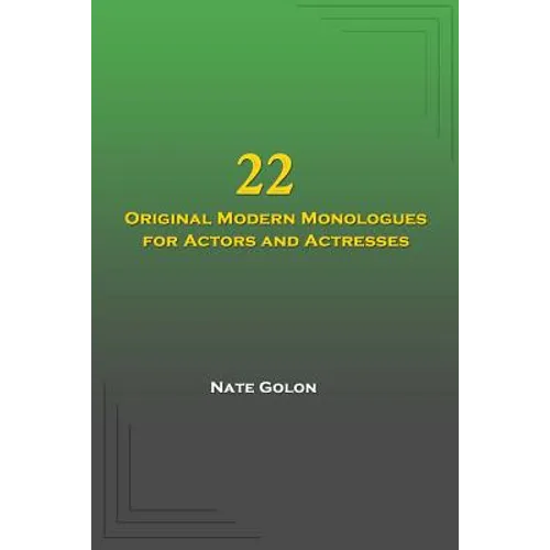 22 Original Modern Monologues for Actors and Actresses