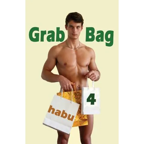 Grab Bag 4: A Gay Erotica Anthology