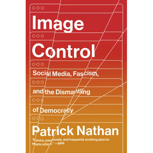 Image Control: Art, Fascism, and the Right to Resist