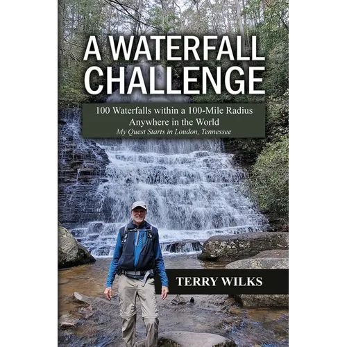 A Waterfall Challenge: My Quest Starts in Loudon, Tennessee