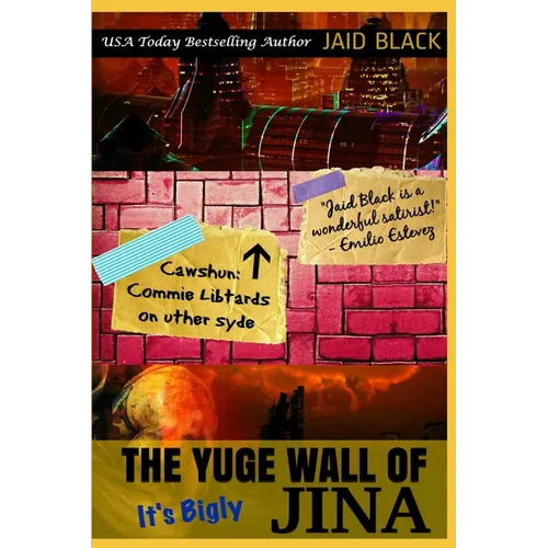 The Yuge Wall of Jina: It's Bigly