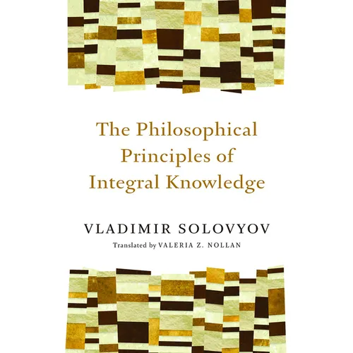 Philosophical Principles of Integral Knowledge