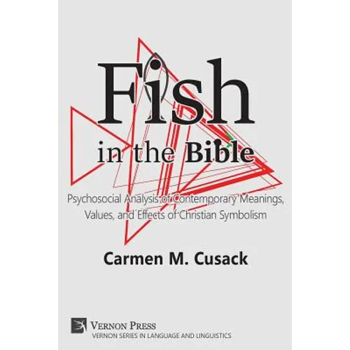 Fish in the Bible: Psychosocial Analysis of Contemporary Meanings, Values, and Effects of Christian Symbolism