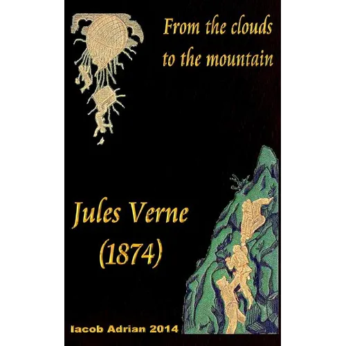 From the clouds to the mountain Jules Verne (1874)