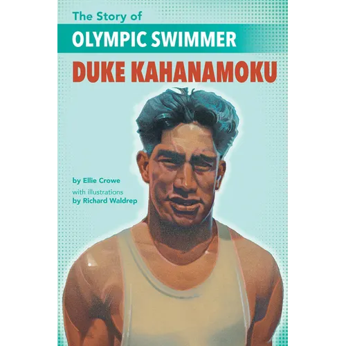The Story of Olympic Swimmer Duke Kahanamoku