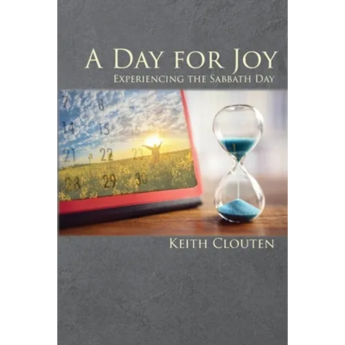 A Day for Joy: Experiencing the Sabbath Day