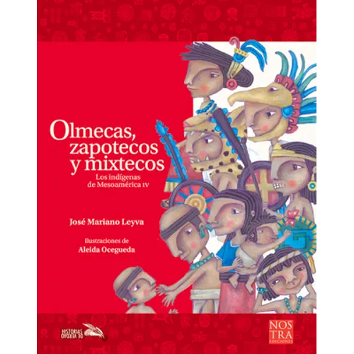 Olmecas, Zapotecos Y Mixtecos