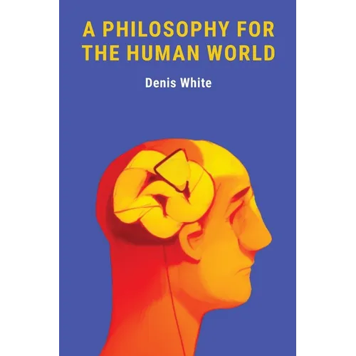 A Philosophy for the Human World
