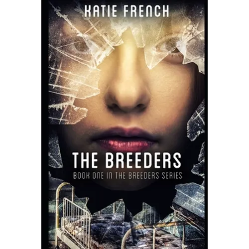 The Breeders: (A Young Adult Dystopian Romance)