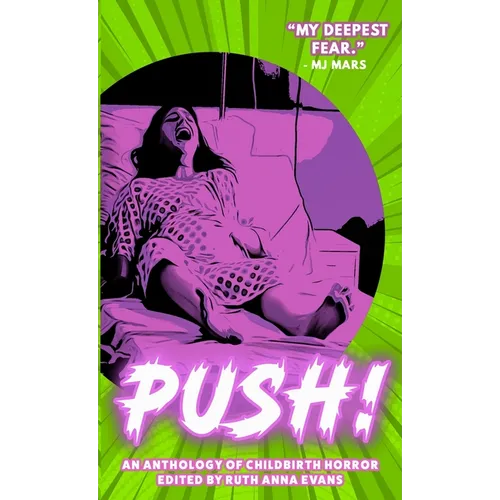 PUSH! An Anthology of Childbirth Horror