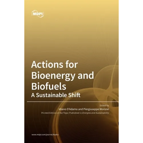 Actions for Bioenergy and Biofuels: A Sustainable Shift