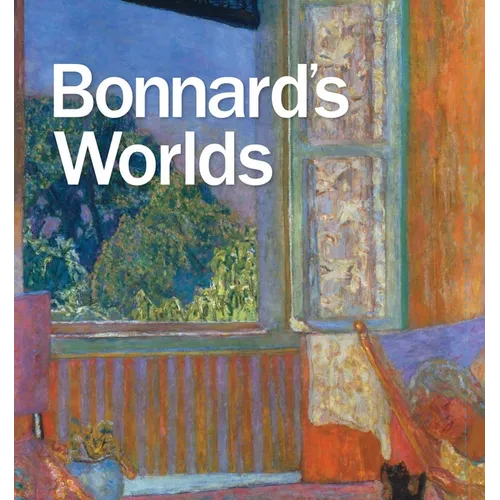 Bonnard's Worlds