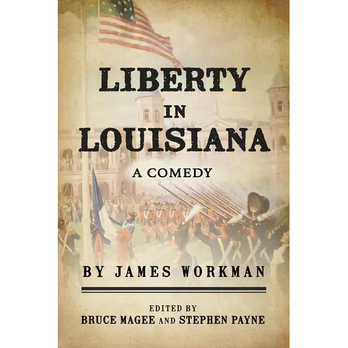 Liberty in Louisiana: A Comedy