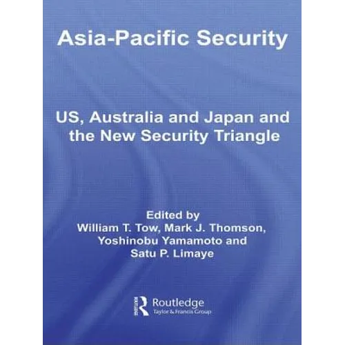 Asia-Pacific Security: Us, Australia and Japan and the New Security Triangle