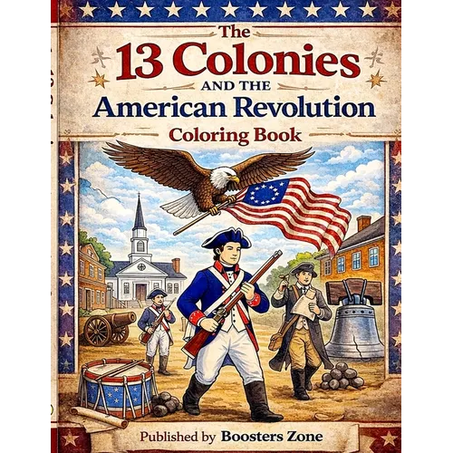 13 Colonies and the American Revolution Coloring Book