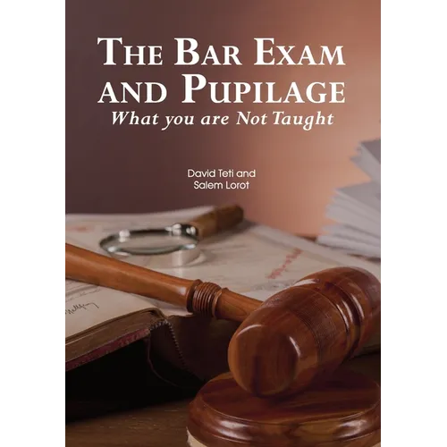 The Bar Exam and Pupilage: What you are Not Taught