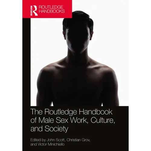 The Routledge Handbook of Male Sex Work, Culture, and Society