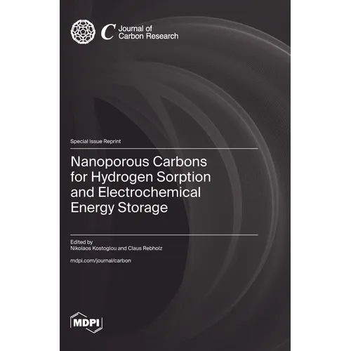 Nanoporous Carbons for Hydrogen Sorption and Electrochemical Energy Storage