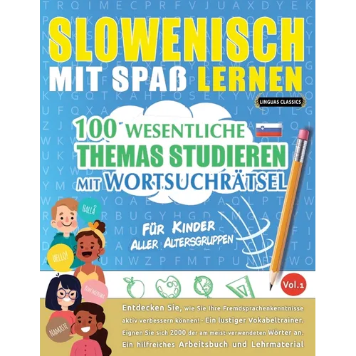 Slowenisch Mit Spaß Lernen - Für Kinder: Aller Altersgruppen - 100 Wesentliche Themas Studieren Mit Wortsuchrätsel - Vol.1