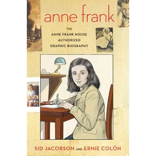 Anne Frank: The Anne Frank House Authorized Graphic Biography