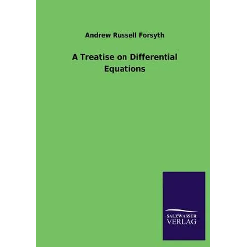 A Treatise on Differential Equations