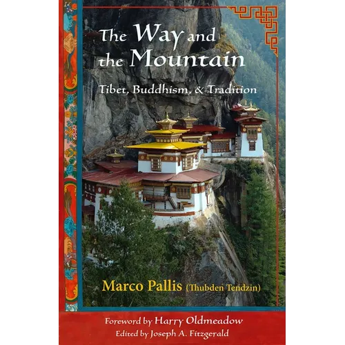 The Way and the Mountain: Tibet, Buddhism, and Tradition