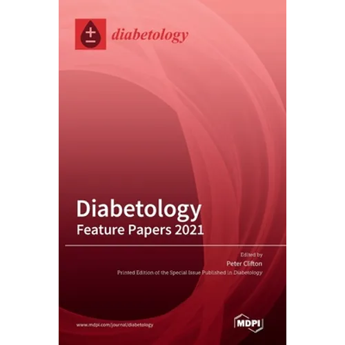 Diabetology: Feature Papers 2021