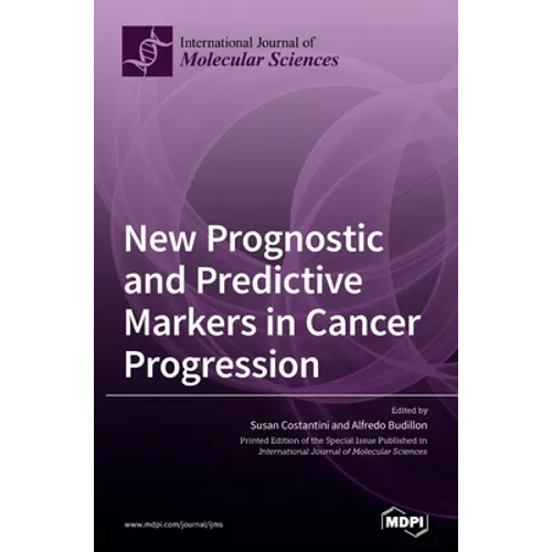 New Prognostic and Predictive Markers in Cancer Progression