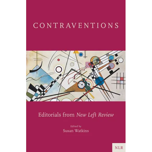 Contraventions: Editorials from New Left Review