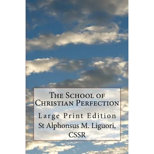 The School of Christian Perfection: Large Print Edition