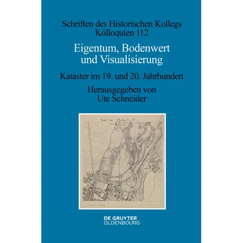 Eigentum, Bodenwert Und Visualisierung: Kataster Im 19. Und 20. Jahrhundert