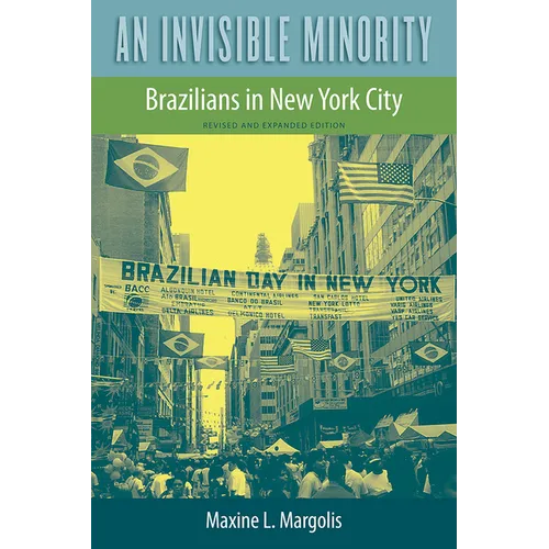 An Invisible Minority: Brazilians in New York City