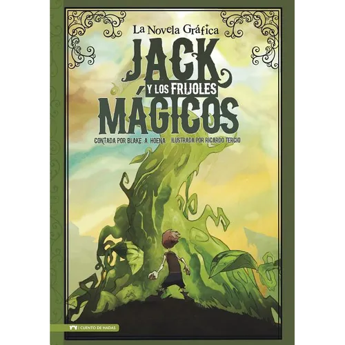 Jack Y Los Frijoles Magicos: La Novela Grafica (Jack and the Beanstalk: The Graphic Novel)