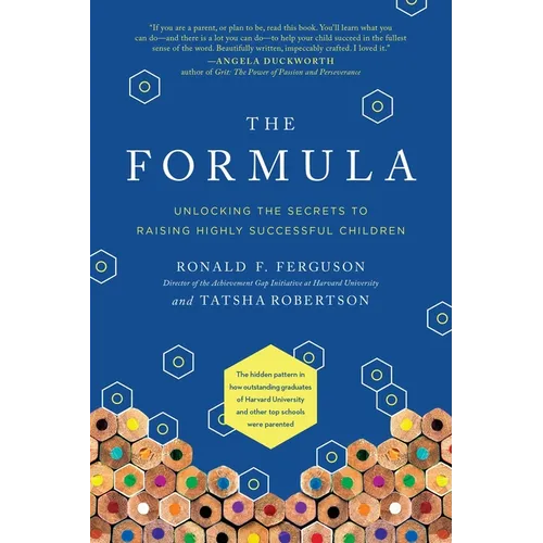 The Formula: Unlocking the Secrets to Raising Highly Successful Children
